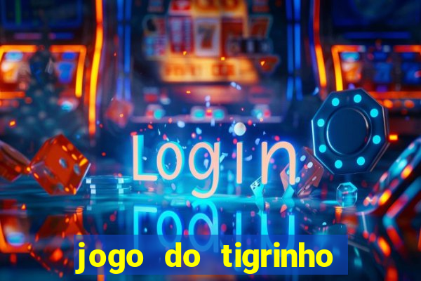 jogo do tigrinho fortune tiger demo